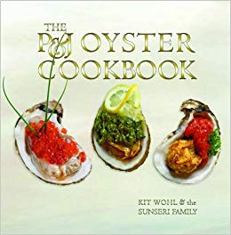 The P&J Oyster Cookbook by Kit Wohl and the Sunseri Family