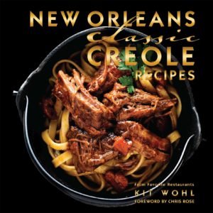 Kit Wohl's New Orleans Classics: Creole Recipes cookbook